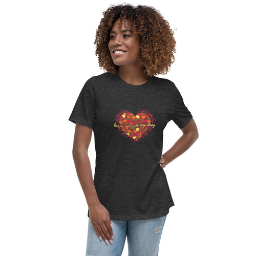 Hearts Are Just My Thing Women's Relaxed T-Shirt - Stark Reality Intellectual Apparel